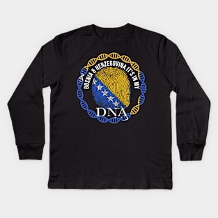 Bosnia And Herzegovina Its In My DNA - Gift for Bosnian or Herzegovinian From Bosnia And Herzegovina Kids Long Sleeve T-Shirt